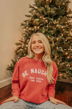 Load image into Gallery viewer, Be Naughty Sweatshirt
